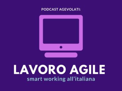 podcast agevolati smart working, immagina in evidenza